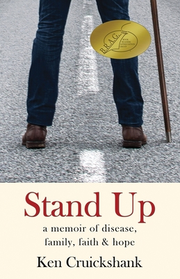 Stand Up: a memoir of disease, family, faith & hope - Cruickshank, Ken