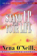 Stand Up for Your Life: One Woman's Journey Through Cancer