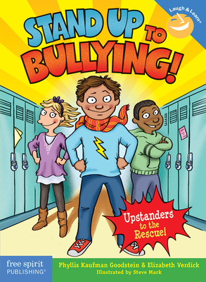 Stand Up to Bullying!: (Upstanders to the Rescue!) - Kaufman Goodstein, Phyllis, and Verdick, Elizabeth