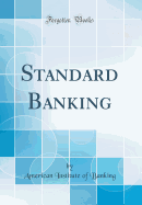 Standard Banking (Classic Reprint)