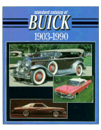 Standard Catalog of Buick, 1903-1990 - Sieber, Mary (Editor), and Buttolph, Ken (Editor)