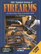 Standard Catalog of Firearms: The Collectors Price & Reference Guide