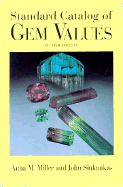 Standard Catalog of Gem Values - Miller, Anna M, G.G., Rmv, and Sinkankas, John