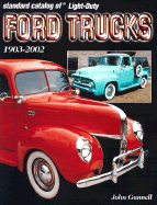 Standard Catalog of Light-Duty Ford Trucks 1905-2002 - Gunnell, John