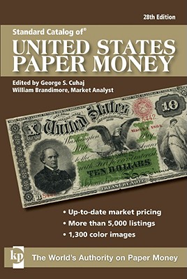 Standard Catalog of United States Paper Money - Brandimore, William, and Cuhaz, George S (Editor)