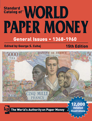Standard Catalog of World Paper Money, General Issues, 1368-1960 - Cuhaj, George S (Editor)