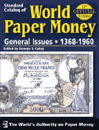 Standard Catalog of World Paper Money General Issues: Volume 2: 1368-1960 - Cuhaj, George S (Editor)