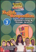 Standard Deviants School: English Composition, Program 3 - Researching & Rough Drafts