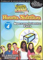 Standard Deviants School: Human Nutrition, Module 4 - Macronutrients (Fat)
