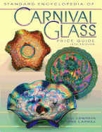 Standard Encyclopedia of Carnival Glass Price Guide - Edwards, Bill, and Carwile, Mike