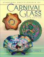 Standard Encyclopedia of Carnival Glass - Edwards, Bill, and Carwile, Mike