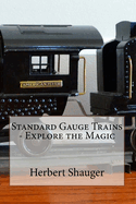 Standard Gauge Trains - Explore the Magic