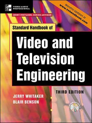 Standard Handbook of Video and Television Engineering - Whitaker, Jerry, and Benson, Blair