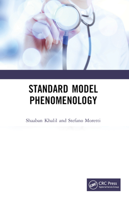 Standard Model Phenomenology - Khalil, Shaaban, and Moretti, Stefano