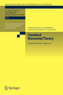 Standard Monomial Theory: Invariant Theoretic Approach - Lakshmibai, V., and Raghavan, K. N.