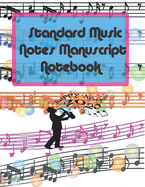 Standard Music Notes Manuscript Notebook: 13 Stave Manuscript Notebook: 96 Pages Extra Wide Staff Music Paper 8.5 x 11 inches> White paper. Matte finish.