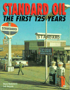 Standard Oil: The First 125 Years