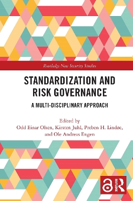 Standardization and Risk Governance: A Multi-Disciplinary Approach - Olsen, Odd Einar (Editor), and Juhl, Kirsten (Editor), and Linde, Preben H (Editor)