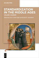 Standardization in the Middle Ages: Volume 2: Europe