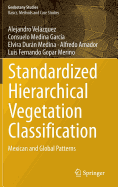 Standardized Hierarchical Vegetation Classification: Mexican and Global Patterns