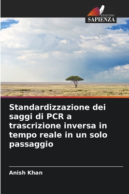 Standardizzazione dei saggi di PCR a trascrizione inversa in tempo reale in un solo passaggio - Khan, Anish