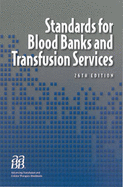 Standards for Blood Banks and Transfusion Services - American Association of Blood Banks