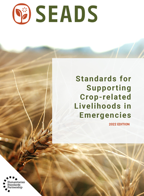 Standards for Supporting Crop-Related Livelihoods in Emergencies - Seads