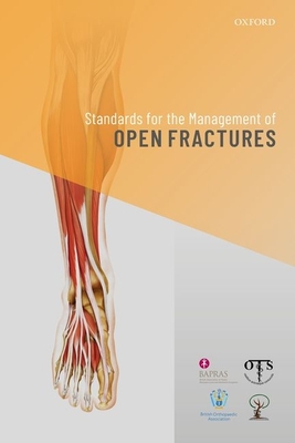 Standards for the Management of Open Fractures - Eccles, Simon (Editor), and Handley, Bob (Editor), and Khan, Umraz (Editor)