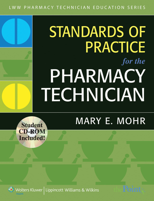 Standards of Practice for the Pharmacy Technician - Mohr, Mary E, Rph, MS