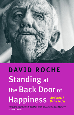 Standing at the Back Door of Happiness: And How I Unlocked It - Roche, David