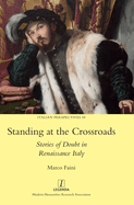 Standing at the Crossroads: Stories of Doubt in Renaissance Italy