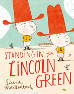 Standing in for Lincoln Green