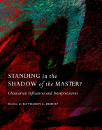 Standing in the Shadow of the Master?: Chaucerian Influences and Interpretations