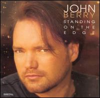 Standing on the Edge - John Berry