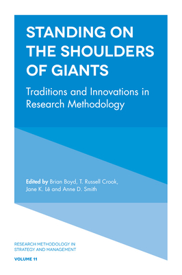 Standing on the Shoulders of Giants: Traditions and Innovations in Research Methodology - Boyd, Brian (Editor), and Crook, T Russell, Dr. (Editor), and L, Jane K (Editor)
