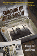 Standing Up After Saigon: The Triumphant Story of Hope, Determination, and Reinvention