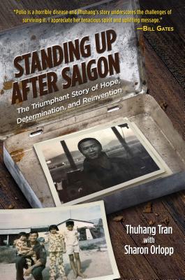 Standing Up After Saigon: The Triumphant Story of Hope, Determination, and Reinvention - Tran, Thuhang, and Orlopp, Sharon