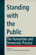 Standing with the Public: The Humanities and Democratic Practice