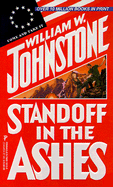 Standoff in the Ashes - Johnstone, William W