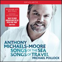Stanford: Songs of the Sea; Vaughan Williams: Songs of Travel - Anthony Michaels-Moore (baritone); Michael Pollock (piano)