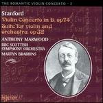 Stanford: Violin Concerto in D & Suite for Violin and Orchestra - Anthony Marwood (violin); BBC Scottish Symphony Orchestra; Martyn Brabbins (conductor)