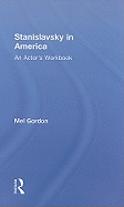 Stanislavsky in America: An Actor's Workbook