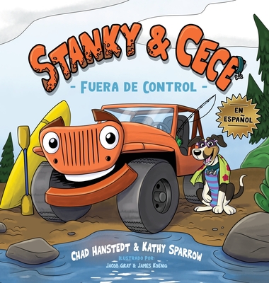 Stanky & Cece: Fuera de Control - Hanstedt, Chad, and Sparrow, Kathy, and Koenig, James (Illustrator)