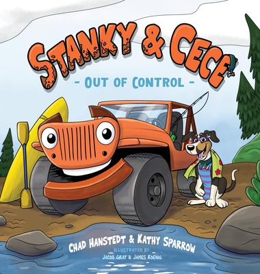 Stanky & Cece: Out of Control - Hanstedt, Chad, and Sparrow, Kathy