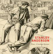 Stanley Anderson: Prints: A Catalogue Raisonne