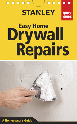 Stanley Easy Home Drywall Repairs - Ferguson, Myron R