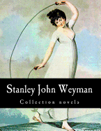 Stanley John Weyman, Collection novels