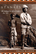 Stanley: The Making of an African Explorer