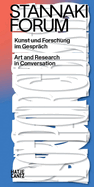 Stannaki Forum (Bilingual edition): Art and Research in Conversation