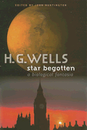 Star-begotten : a biological fantasia